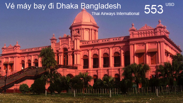 Vé máy bay đi Dhaka Bangladesh